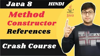Method and Constructor References Crash Course Java 8 new features Hindi