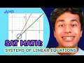 SAT MATH Systems of Linear Equations with 2 Variables AceIt