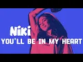 Download Lagu NIKI - you'll be in my heart (lirik \u0026 terjemahan)