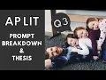 Prompt Breakdown and Thesis Statements AP LIT QUESTION 3