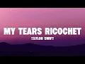 Taylor Swift - my tears ricochet (lyrics)