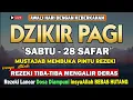 Download Lagu PUTAR DZIKIR INI ! Dzikir Pagi Mustajab Hari Sabtu Pembuka Pintu Rezeki Dari Segala Penjuru