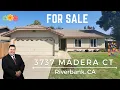 FOR SALE 3737 MADERA COURT RIVERBANK CA