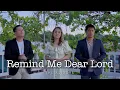 Download Lagu Remind Me Dear Lord - THE ASIDORS 2022 COVERS | Christian Worship Songs
