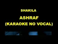 Download Lagu SHAKILA - ASHRAFF (KARAOKE NO VOCAL)