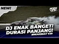 Lagu DJ ENAK BUAT DI MOBIL! BREAKBEAT DURASI PANJANG!! FULL BASS 2026 V20 [NDOO LIFE]