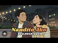 Nandito Ako – SoulRock Cover | Ogie Alcasid
