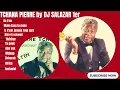 Download Lagu TCHANA PIERRE BEST OF PIERRE TCHANA MIX BY DJ SALAZAR 1er