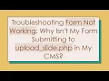 Troubleshooting Form Not Working Why Isn t My Form Submitting to upload - slide php in My CMS