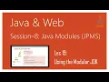 Java 9 Modularity Java 9 Modules Tutorial JPMS Part 19 Using the Modular JDK