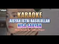 Download Lagu KARAOKE AISYAH ISTRI RASULULLAH VERSI NISSA SABYAN