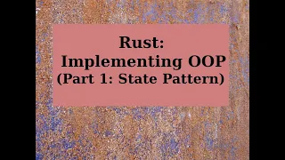 Rust Implementing OOP Part 1 State Pattern