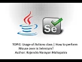 Usage of Actions class How to perform Mouse over in Selenium