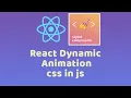 React dynamic animaton with Css-in-js