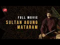 Download Lagu FILM SULTAN AGUNG MATARAM | FULL MOVIE HD