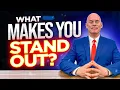 WHAT MAKES YOU STAND OUT FROM OTHER CANDIDATES How to ANSWER this TOUGH Interview Question