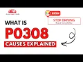 What is P0308 Engine Error Code Causes Explained