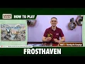 How to Play Frosthaven - tutorial