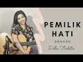 Download Lagu PEMILIK HATI - DELLA FIRDATIA (ARMADA) | LIVE COVER