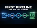 Your First Pipeline GitHub Actions Explained