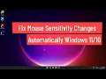 Fix Mouse Sensitivity Changes Automatically Windows