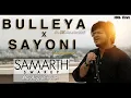 Download Lagu Bulleya / Sayoni - Samarth Swarup [Mashup Version]