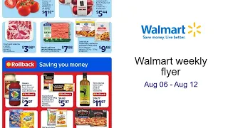 Walmart weekly flyer Aug 06 - Aug 12