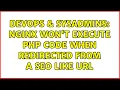 DevOps SysAdmins nginx won t execute PHP code when redirected from a SEO like URL