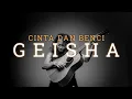 Download Lagu FELIX IRWAN | GEISHA - CINTA DAN BENCI