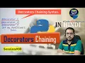Decorator Chaining in Python - Step-by-Step Guide Python in Hindi