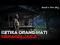 Lagu Ketika Orang Mati Menagih Janji