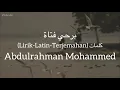 Download Lagu بروحي فتاة (A Girl Within My Soul) - Abdulrahman Mohammed (عبدالحمن محمد) | كلمات (Lirik-Terjemahan)