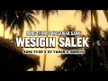 Download Lagu WESIGIN SALEK || BONG EVAN X DX.YAMAN X OMBR@H (OFFICIAL AUDIO)