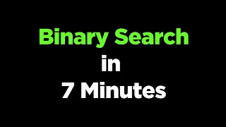Binary Search in 7 Minutes Algorithm Explained Code Implementation