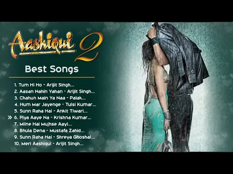 Download MP3 Aashiqui 2 ❤️ Movie All Best Songs | Shraddha Kapoor \u0026 Aditya Roy Kapur | Romantic Love Gaane