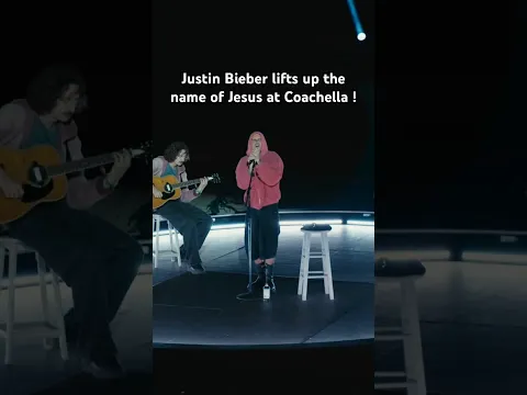 Justin Bieber Worships Jesus at Coachella !
