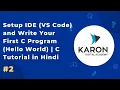Setup IDE VS Code and Write Your First C Program Hello World C Tutorial in Hindi Episode 2