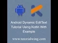 Tutorialwing Android Kotlin Dynamic EditText