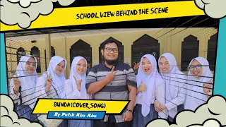 Download School view Behind The Scene Bunda || Putih Abu Abu MP3