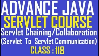118 Servlet Chaining Collaboration Servlet to Servlet Communication adv java Tutorial