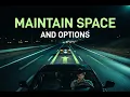 Defensive Driving 4 Maintain Space and Options