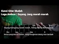 Download Lagu Kunci gitar mudah lagu ambon sayang Jang marah marah