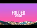 Download Lagu Kehlani - Folded (Lyrics)
