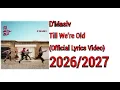 D'MASIV -Till We're Old(Official Lyrics Video)