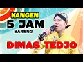 Download Lagu 5 JAM FULL kangen bareng DIMAS TEDJO tembang CAMPURSARI SRAGENAN jawa BERSAMA NEW CAHYO MUDHO TMII