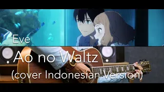 Download Eve - Ao no Waltz [蒼のワルツ] (cover INDONESIAN VERSION) MP3