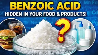 Benzoic Acid Explained The Hidden Chemical in Your Food Daily Products