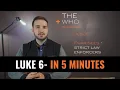 LUKE 6 - In 5 Minutes