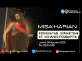 Download Lagu MISA HARIAN PAGI - PERINGATAN KEMARTIRAN ST. YOHANES PEMBAPTIS | 29 Agustus 2025 | PK. 06.00 WIB