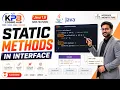 JAVA 1 8 FEATURES STATIC METHODS K PRAKASH BABU